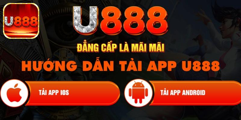 Hướng dẫn tải app U888 siêu đơn giản trên thiết bị hệ điều hành Android